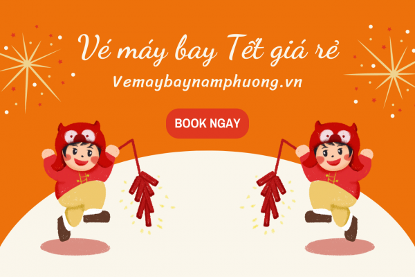 Đặt vé máy bay Tết giá rẻ tại Vemaybaynamphuong.vn